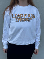 Lead Mare Energy Sweatshirt